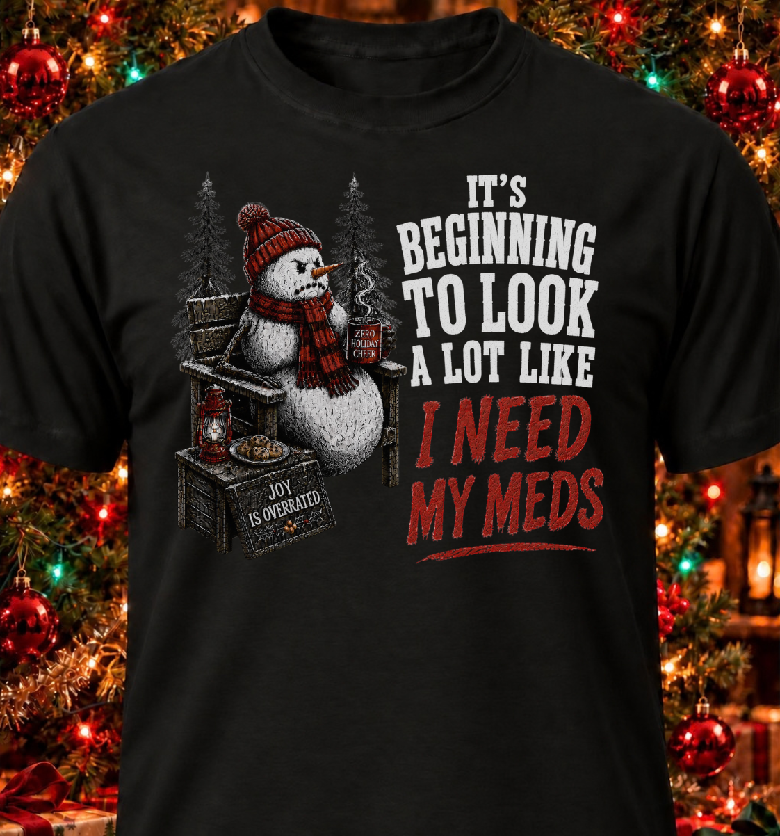 It's Beginning To Look A Lot Like I Need My Meds