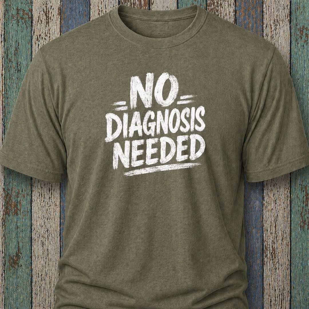No Diagnosis Needed