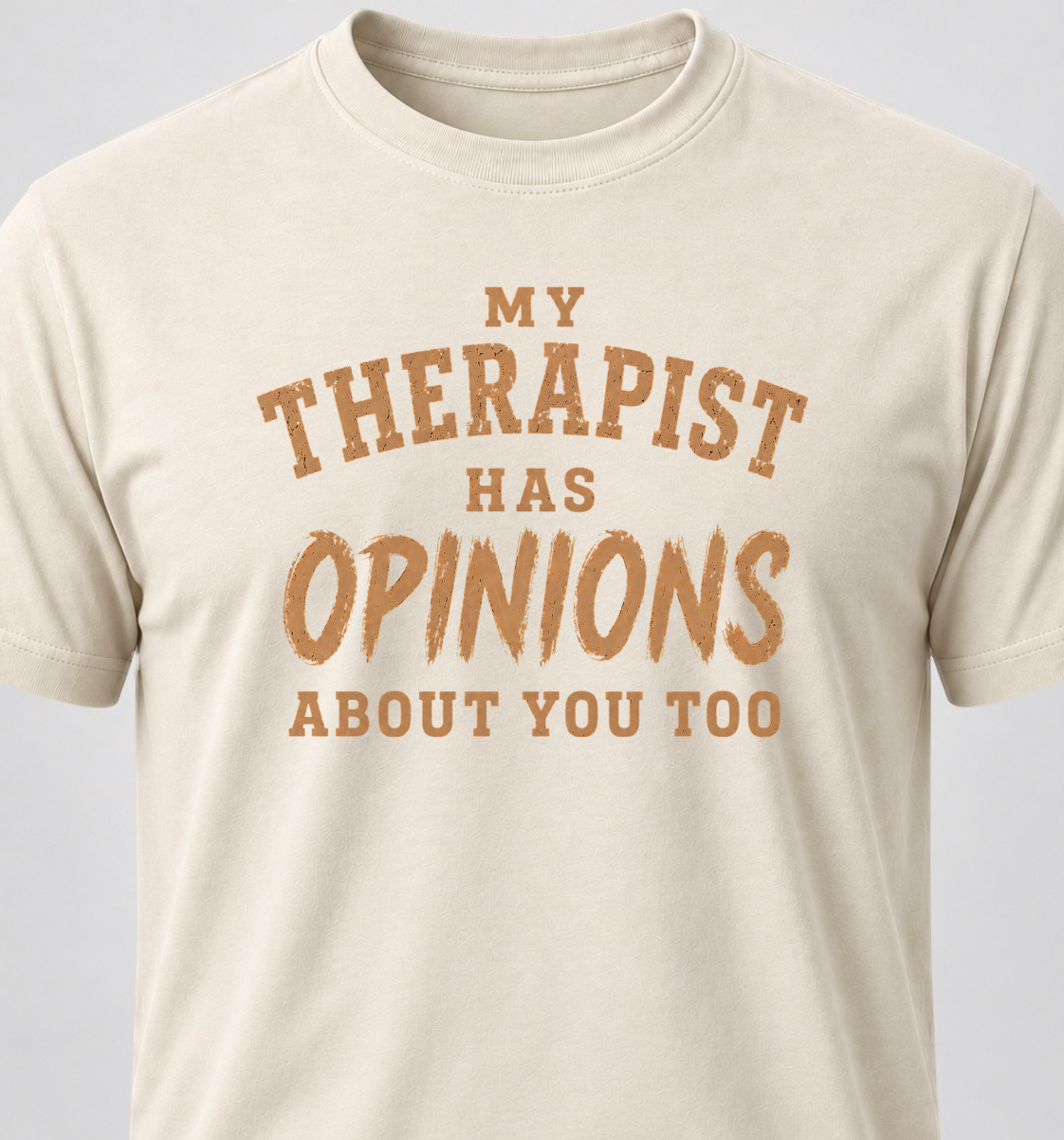 My Therapist Has Opinions About You Too