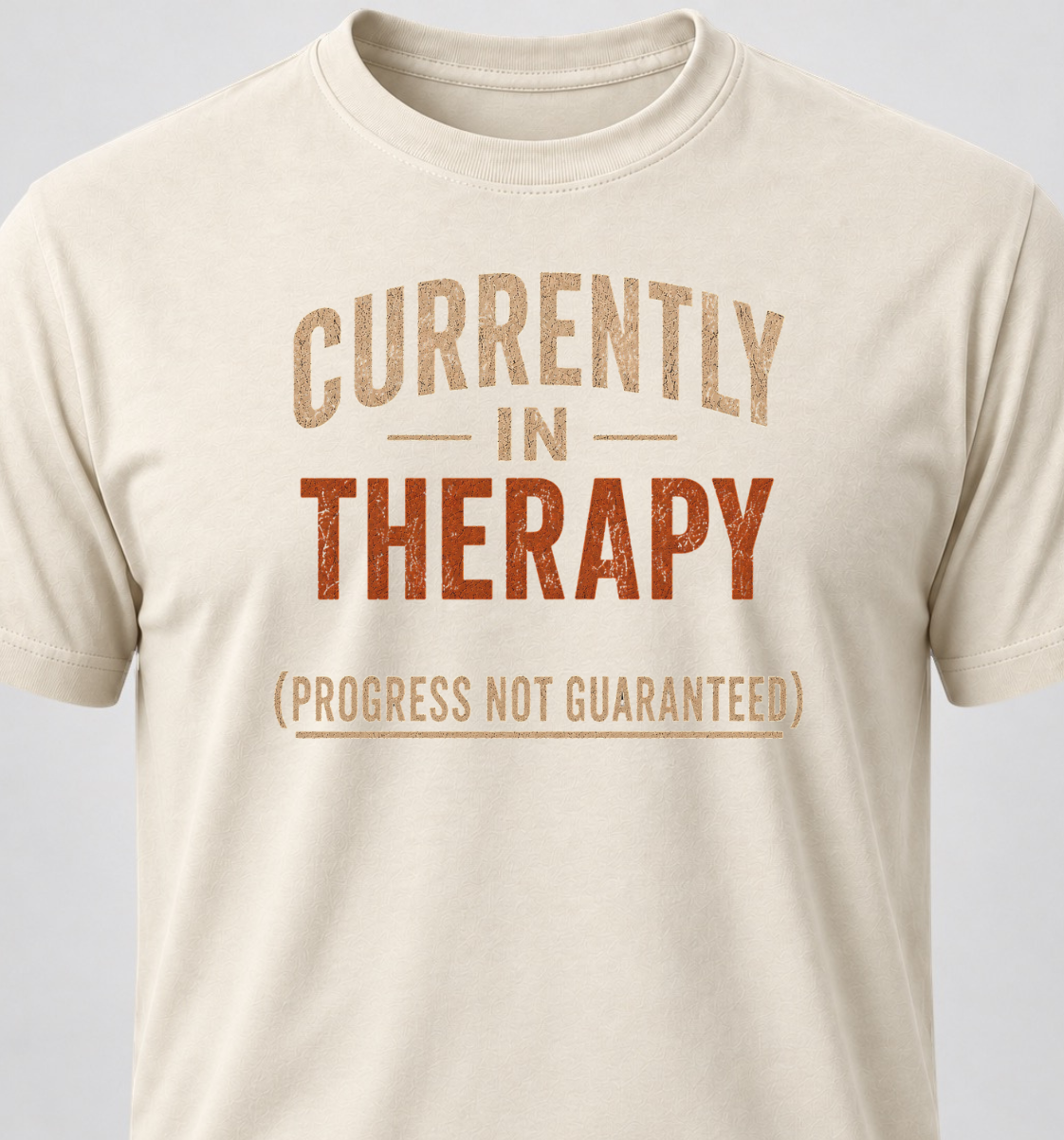 Currently In Therapy (Progress Not Guaranteed)