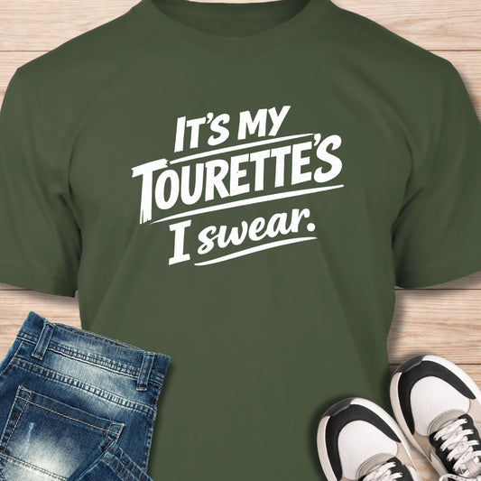 "It's My Tourette's, I Swear" T‑Shirt - Humor Tee