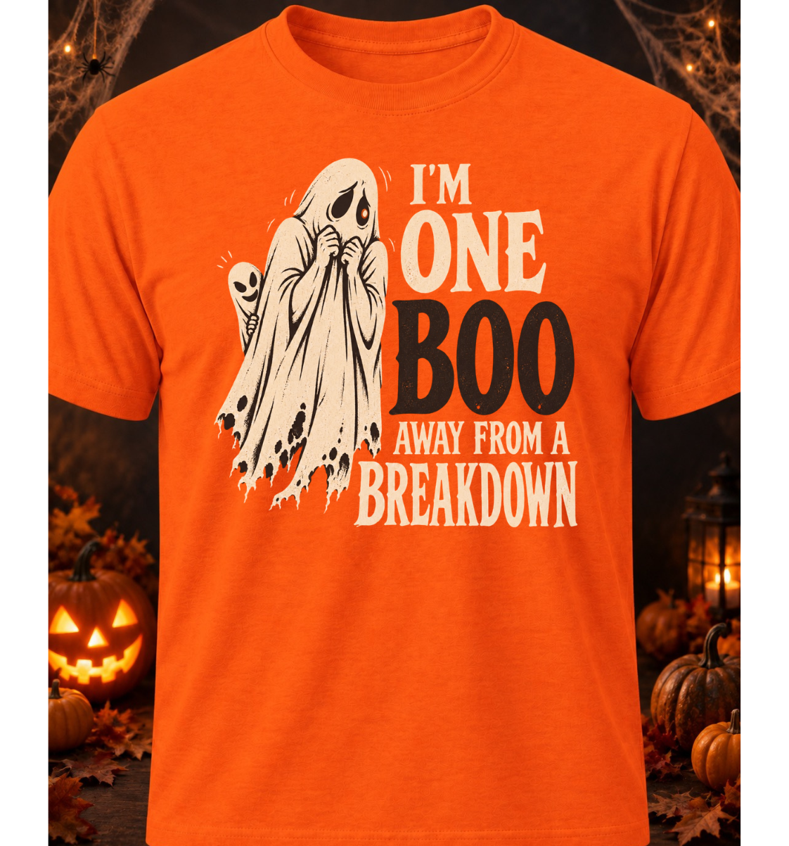 I'm One Boo Away From A Breakdown - Halloween Limited Edition