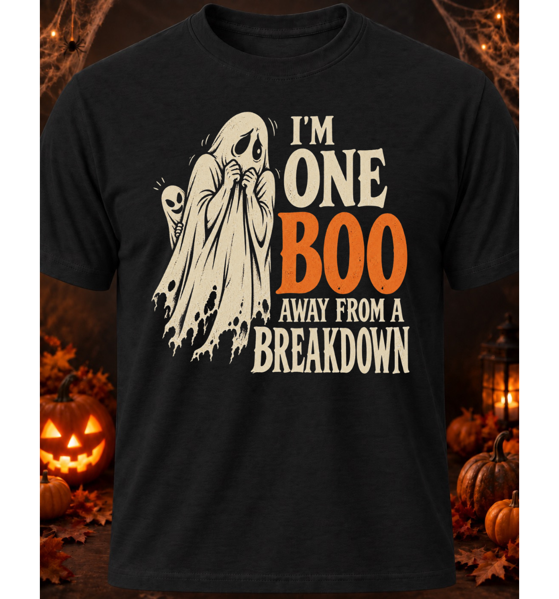 I'm One Boo Away From A Breakdown - Halloween Limited Edition