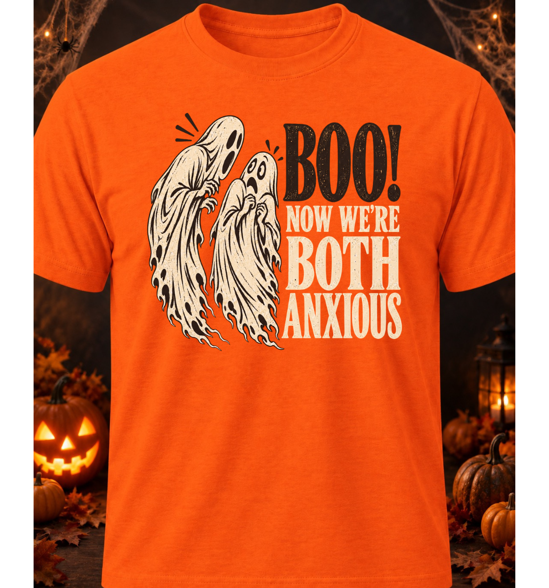 Boo! Now We're Both Anxious - Halloween Limited Edition