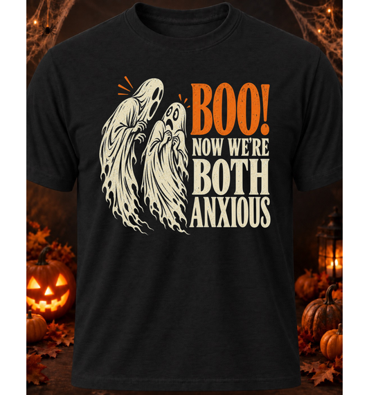 Boo! Now We're Both Anxious - Halloween Limited Edition