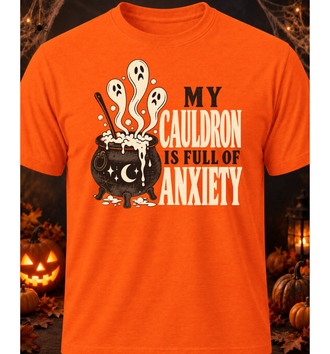 My Cauldron Is Full Of Anxiety - Halloween Limited Edition