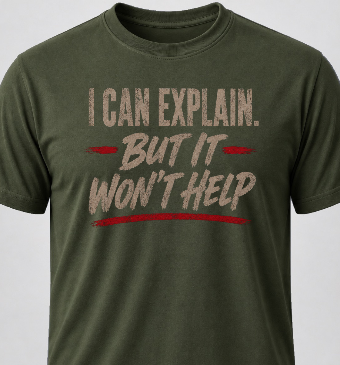 I Can Explain. But It Won't Help.