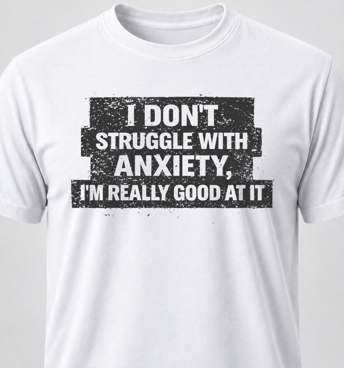 I Don't Struggle With Anxiety, I'm Really Good At It