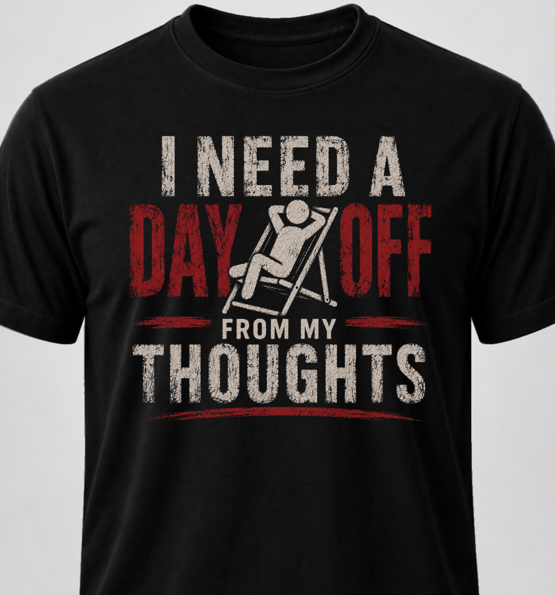 I Need A Day Off From My Thoughts