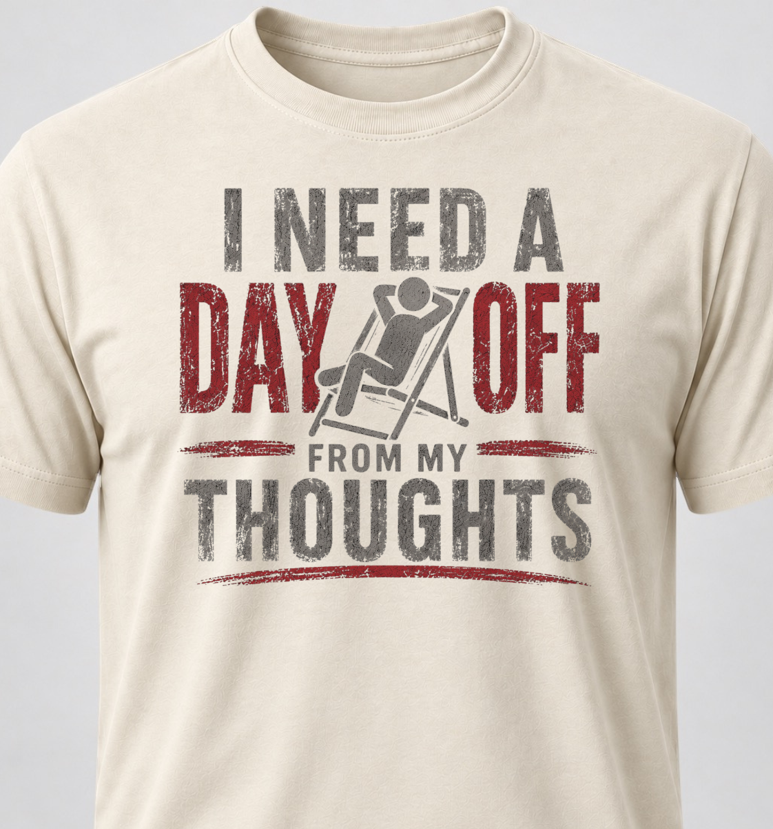 I Need A Day Off From My Thoughts