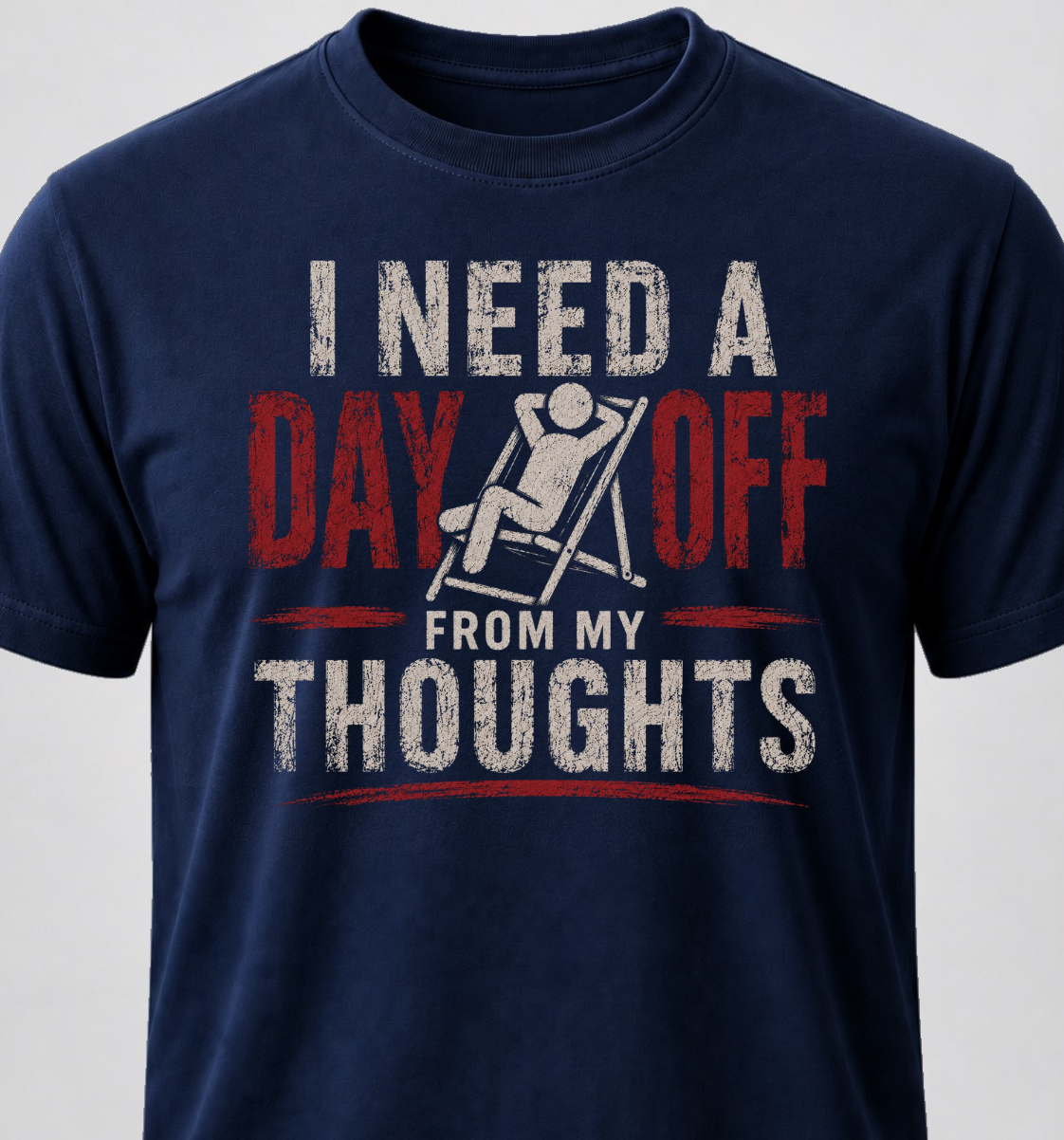 I Need A Day Off From My Thoughts