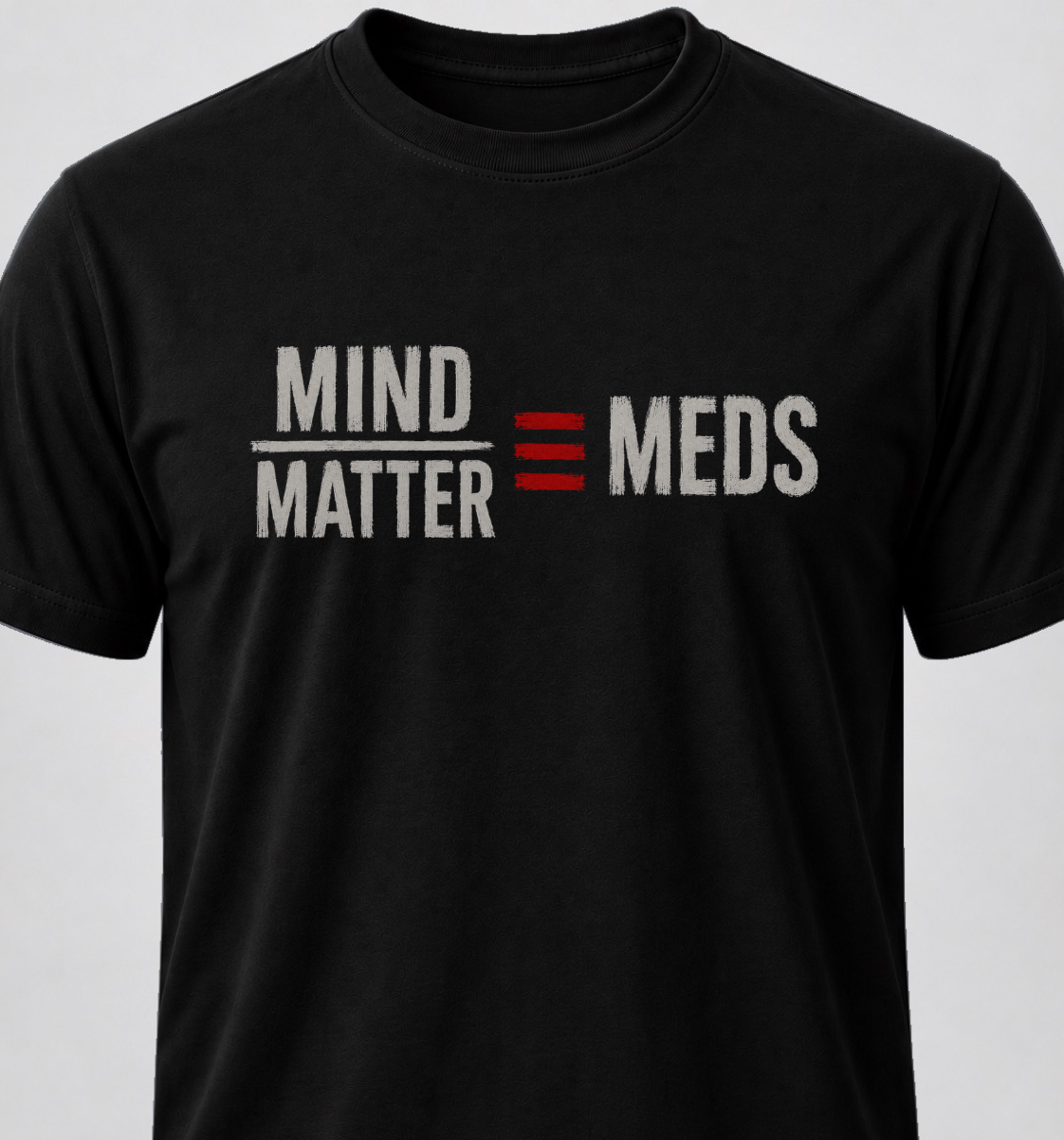 Mind Over Matter Absolutely Equals Meds