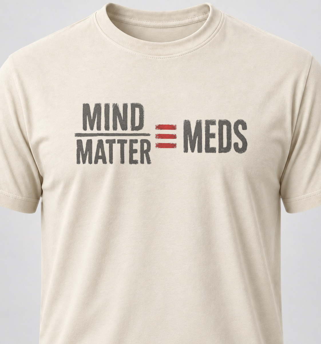 Mind Over Matter Absolutely Equals Meds