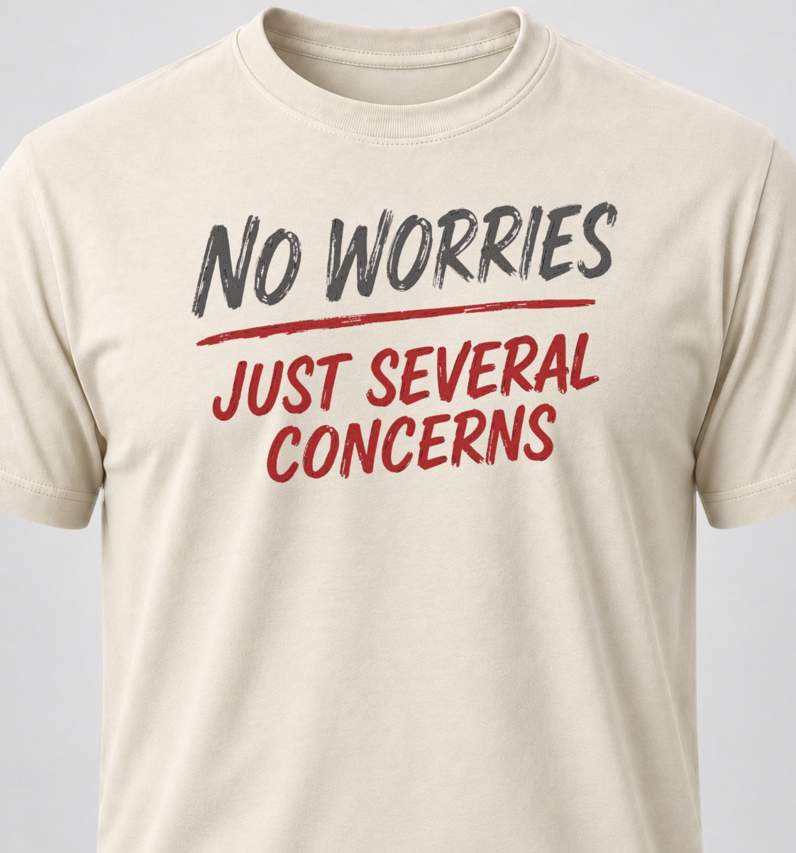 No Worries. Just Several Concerns