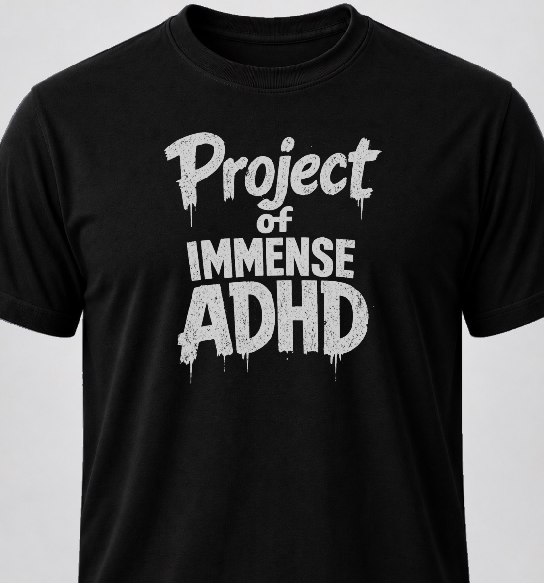 Project Of Immense ADHD