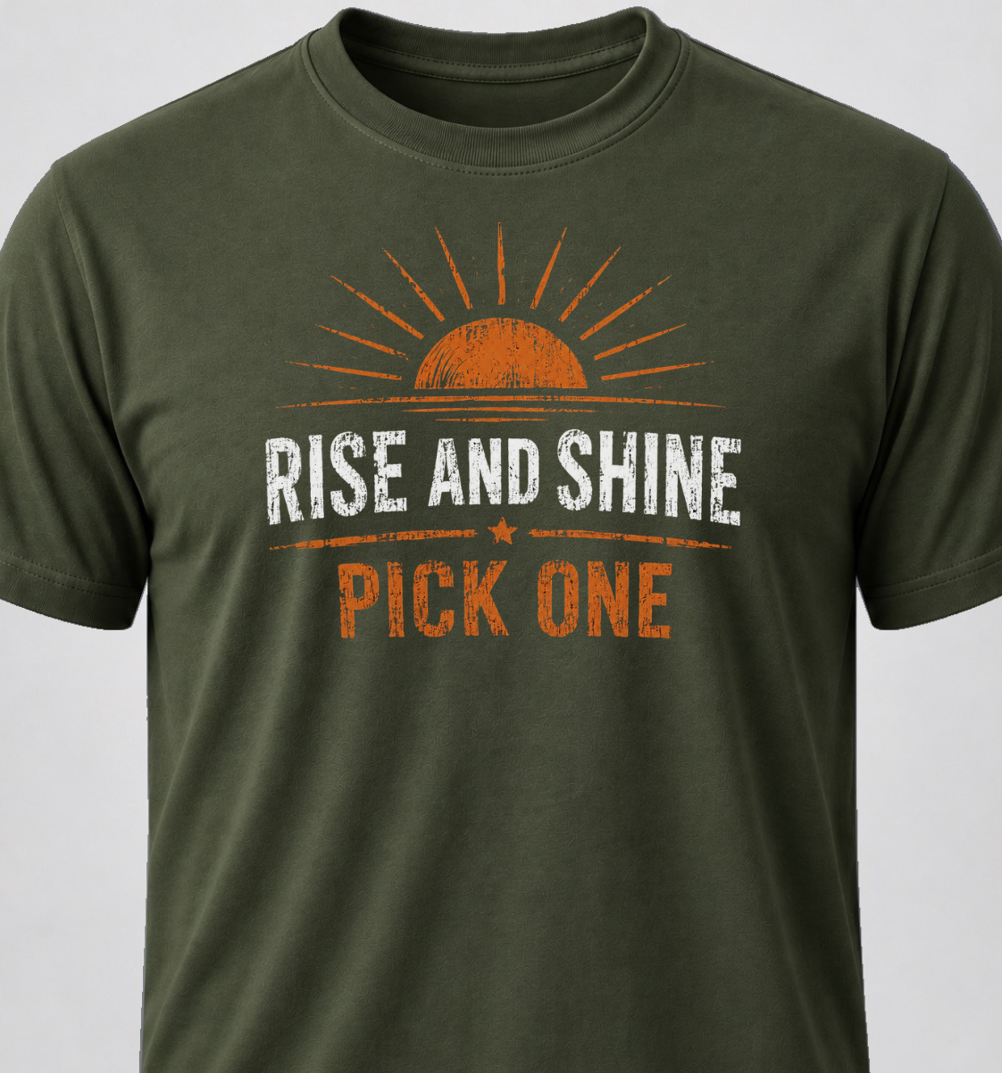 Rise And Shine. Pick One
