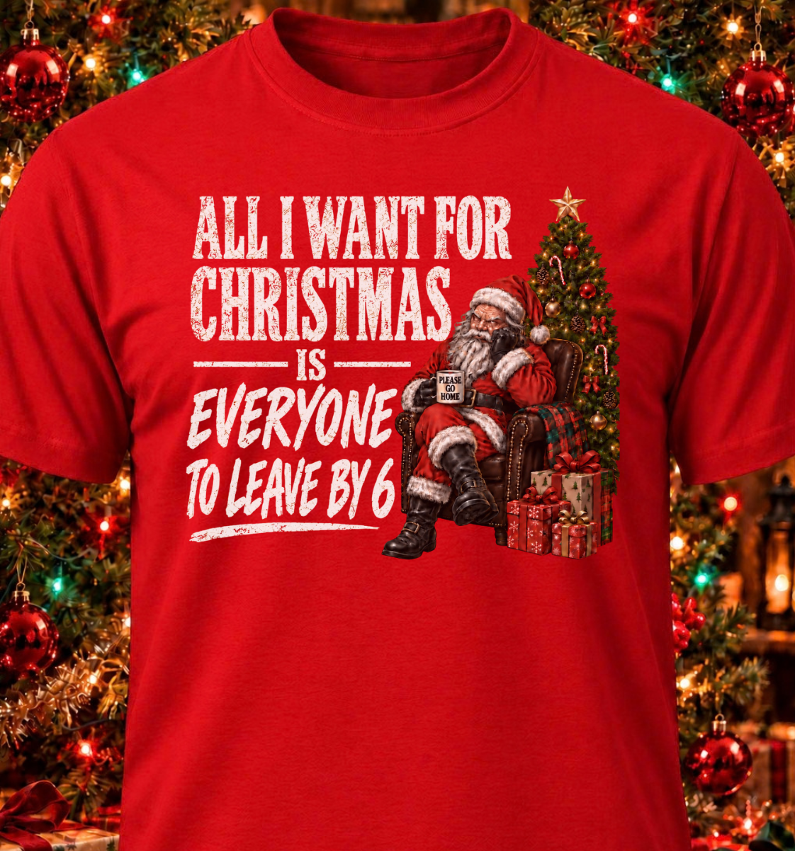 All I Want For Christmas Is Everyone To Leave By 6