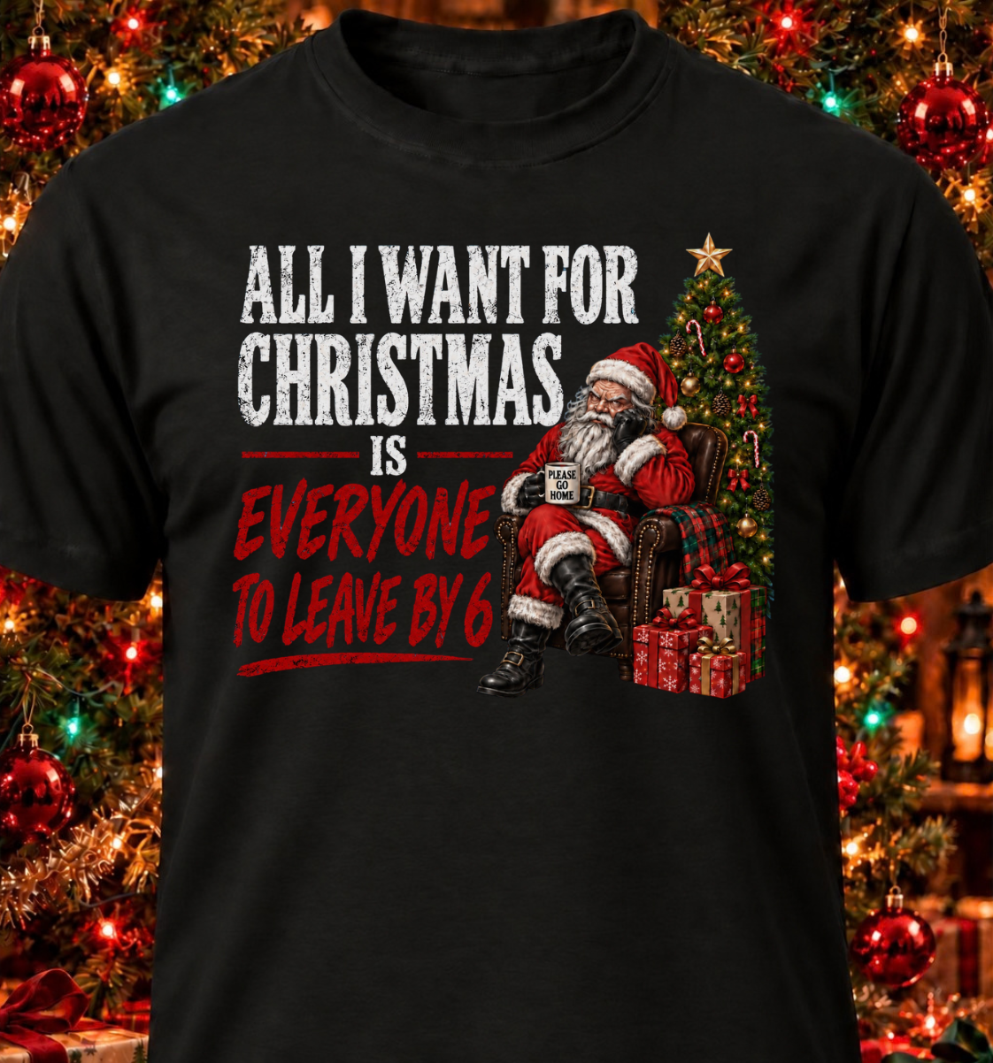 All I Want For Christmas Is Everyone To Leave By 6