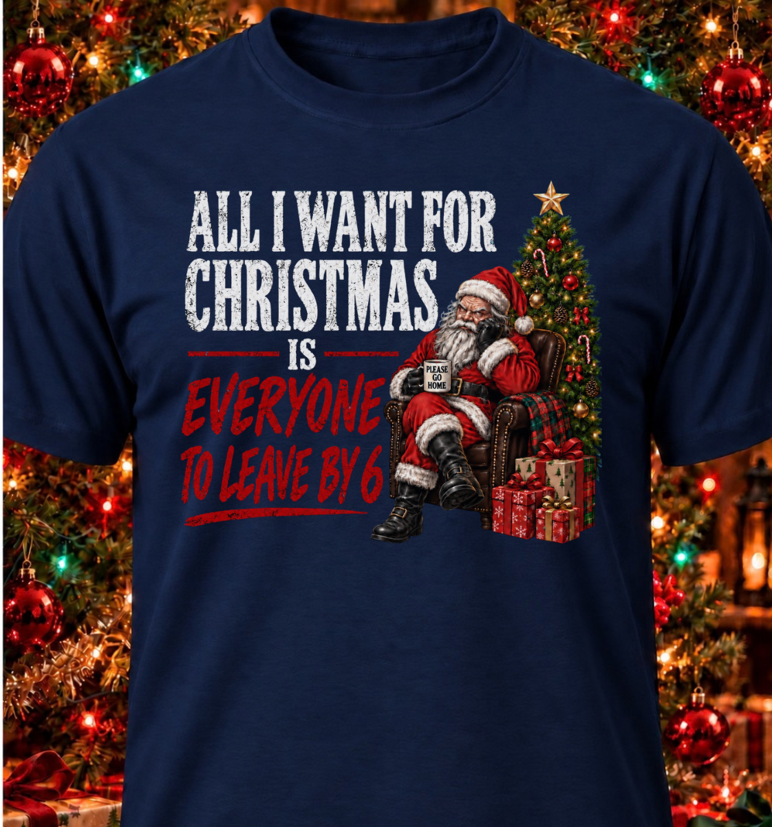 All I Want For Christmas Is Everyone To Leave By 6