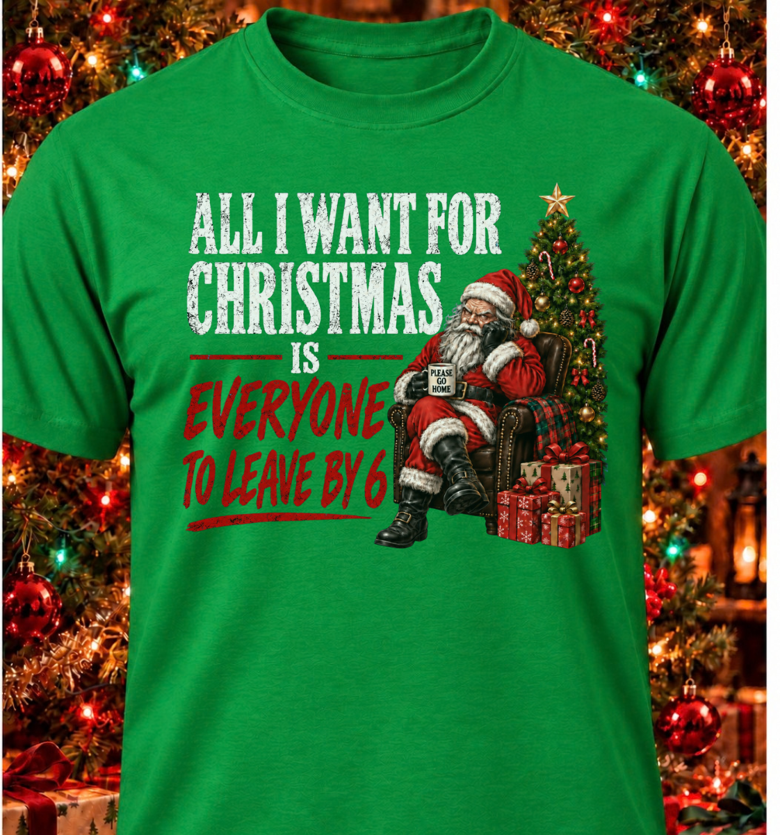 All I Want For Christmas Is Everyone To Leave By 6