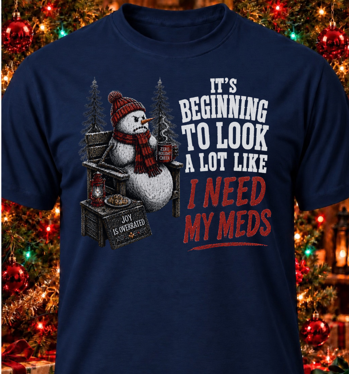 It's Beginning To Look A Lot Like I Need My Meds