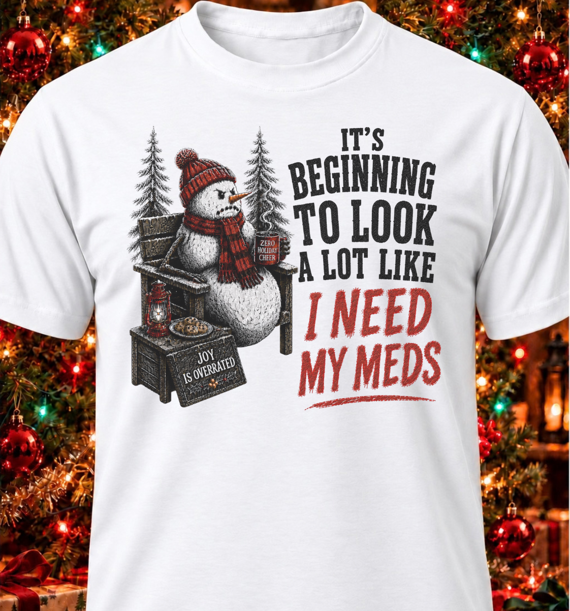 It's Beginning To Look A Lot Like I Need My Meds