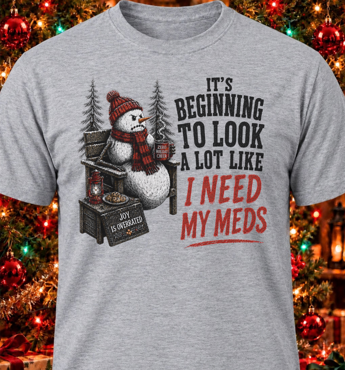 It's Beginning To Look A Lot Like I Need My Meds