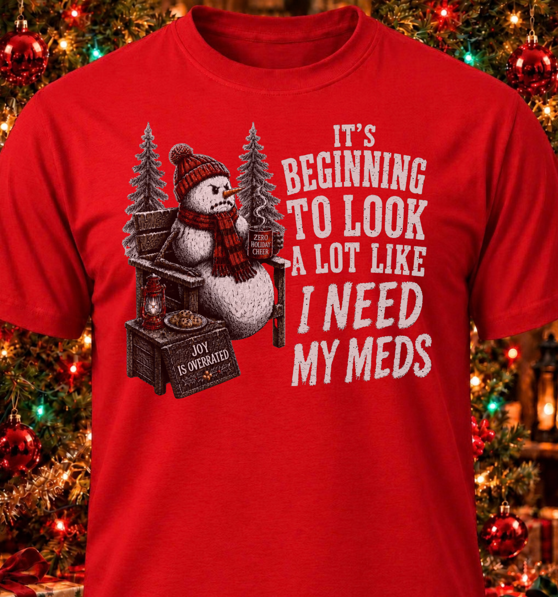 It's Beginning To Look A Lot Like I Need My Meds