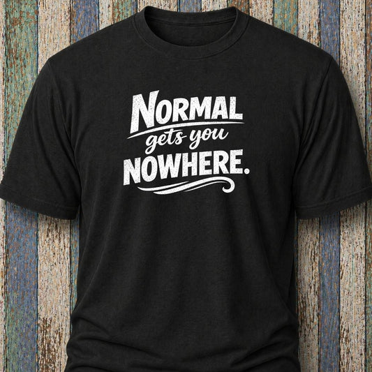 Normal Gets You Nowhere