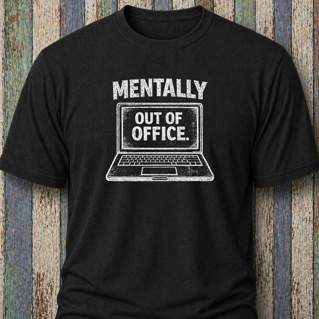 Mentally Out Of Office