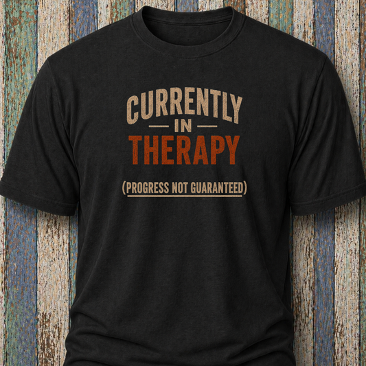Current In Therapy (Progress Not Guaranteed)