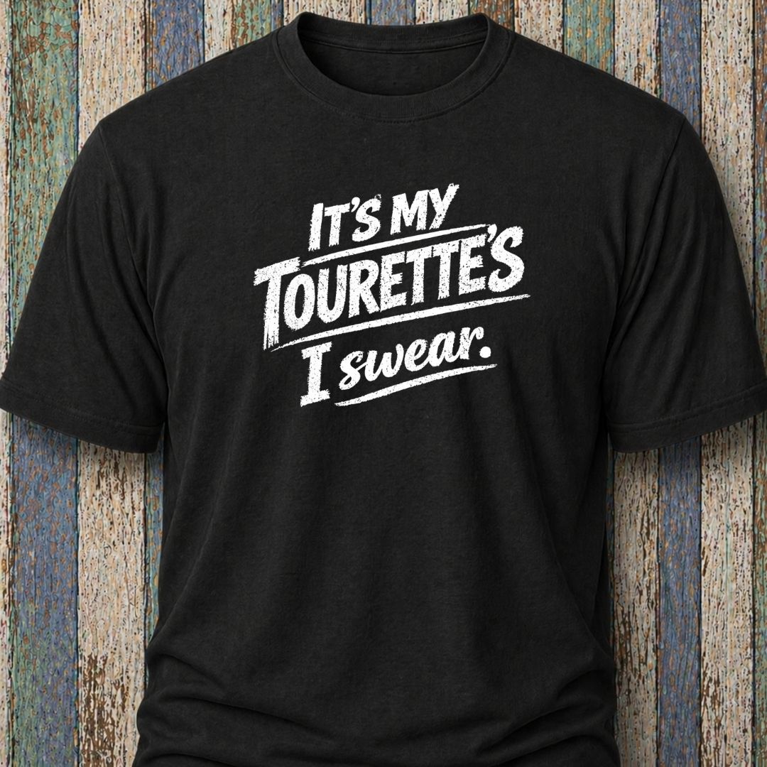 It's My Tourette's I Swear