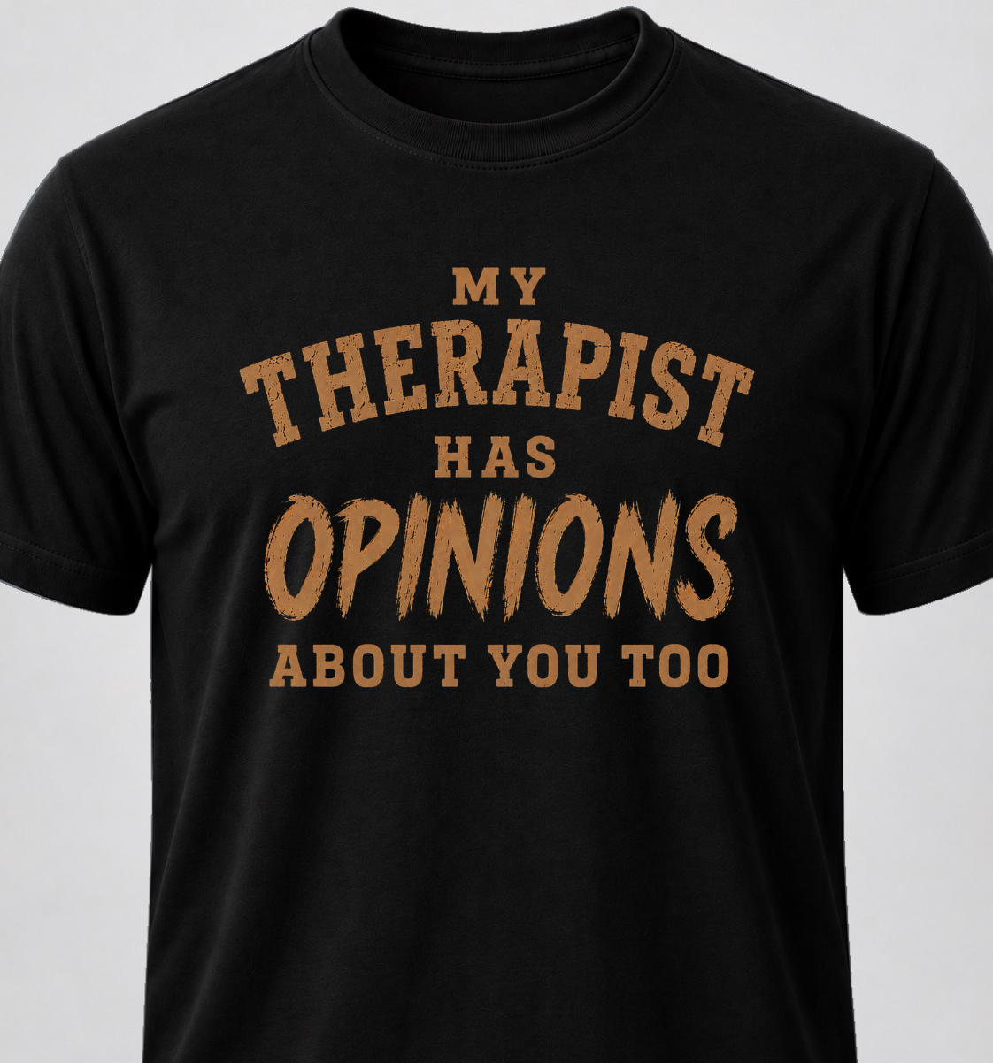 My Therapist Has Opinions About You Too