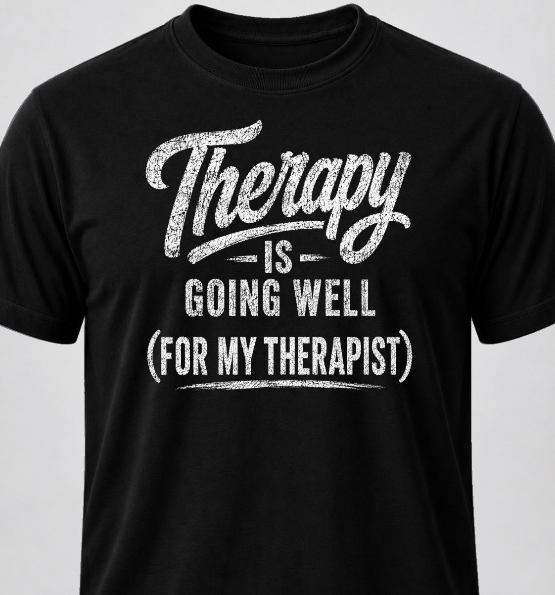 Therapy Is Going Well (For My Therapist)