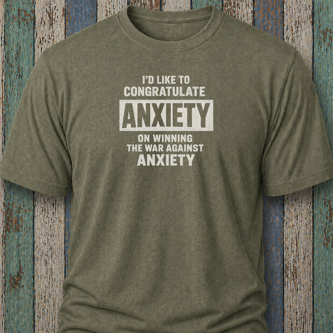 I'd Like To Congratulate Anxiety On Winning The War On Anxiety