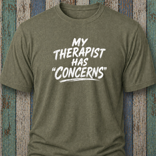 My Therapist Has "Concerns"