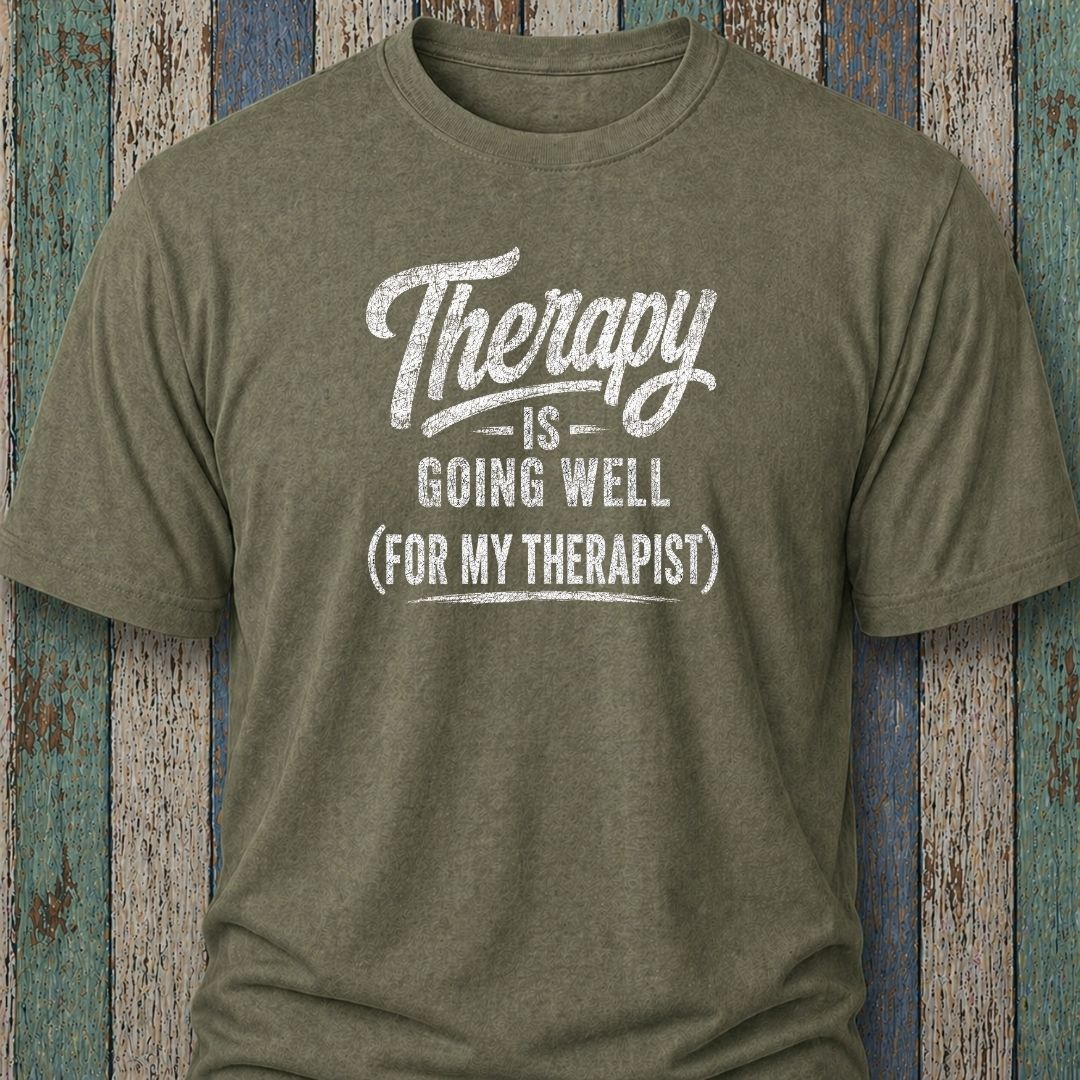 Therapy Is Going Well (For My Therapist)