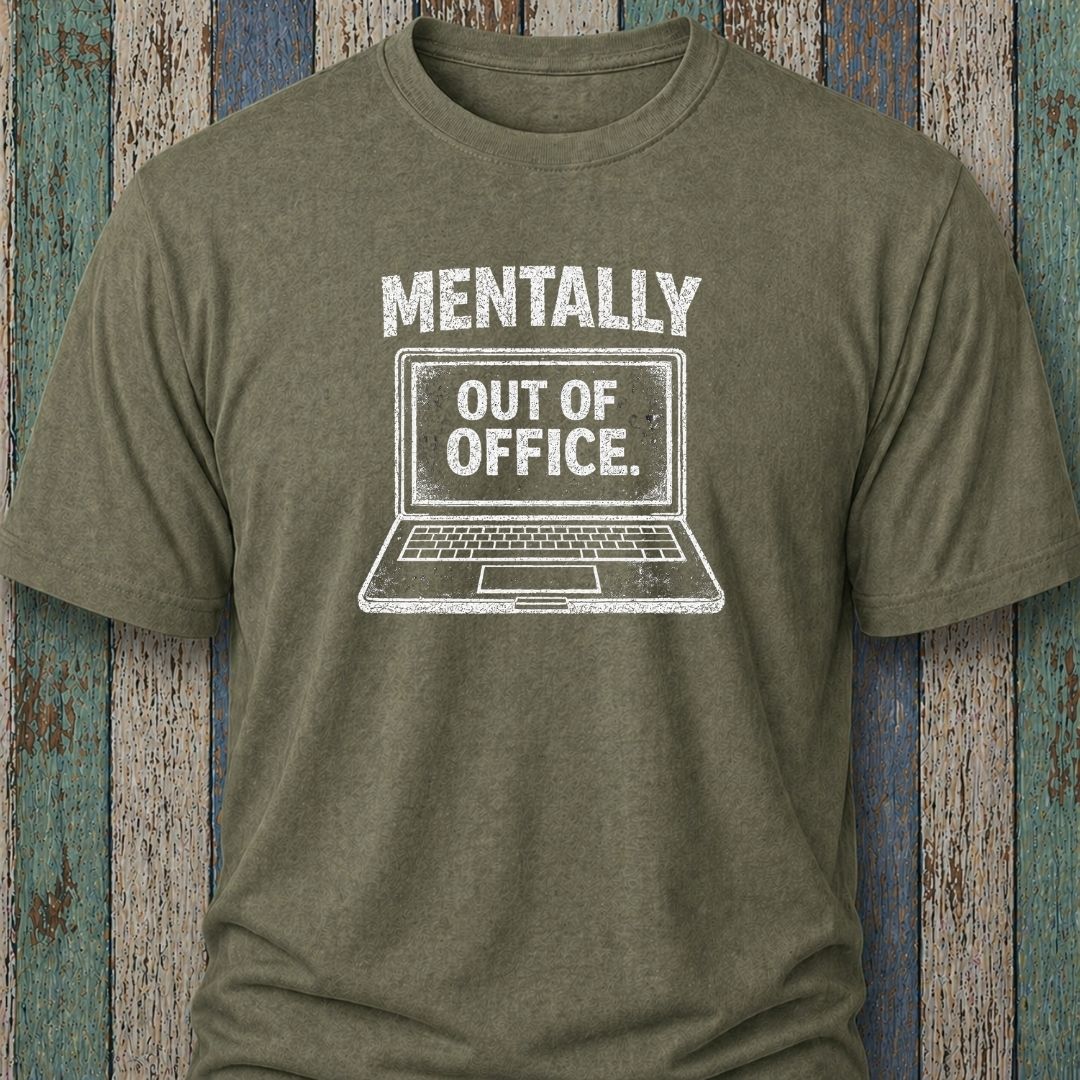 Mentally Out Of Office