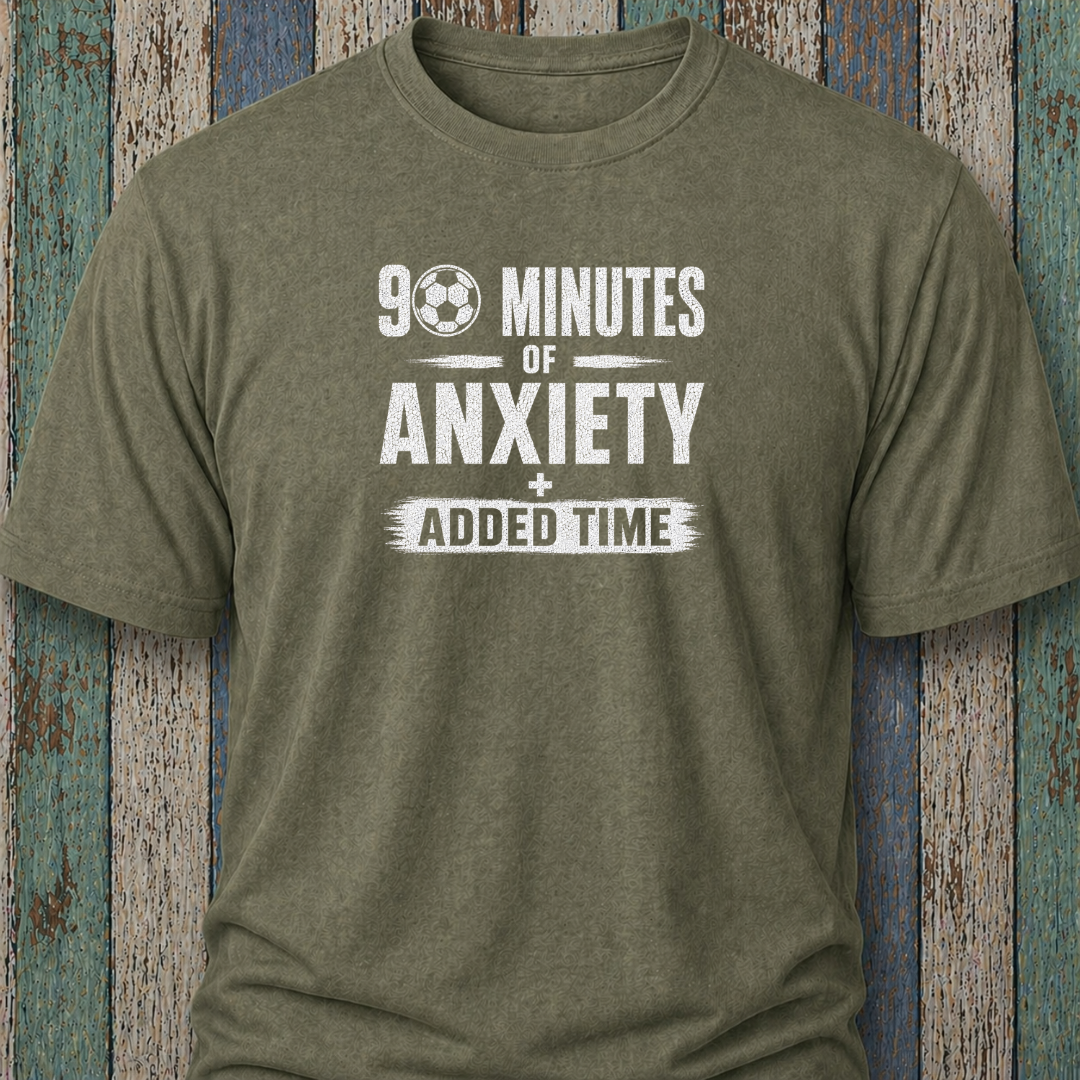 90 Minutes Of Anxiety + Added Time