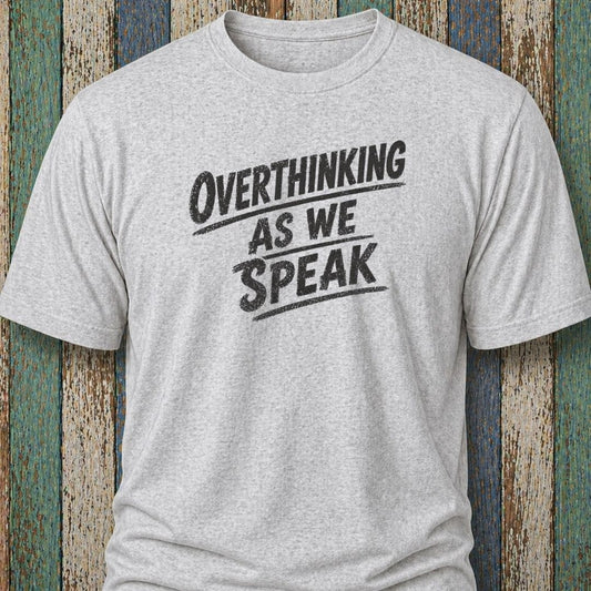 Overthinking As We Speak