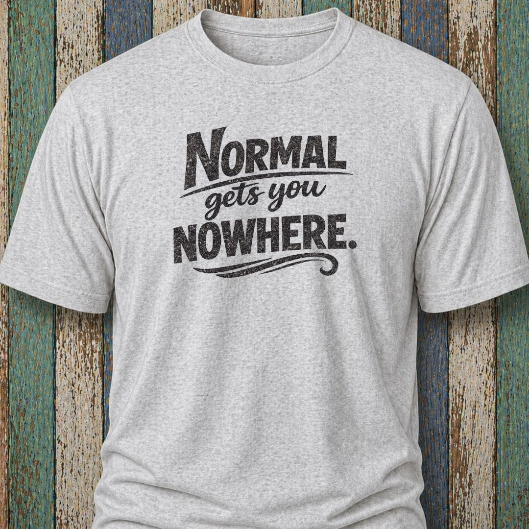 Normal Gets You Nowhere