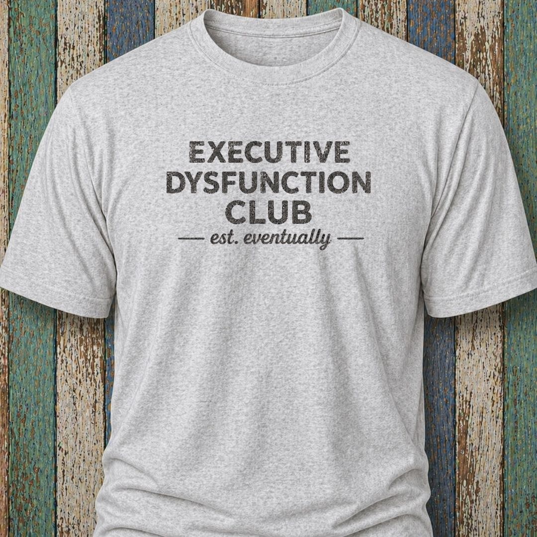 Executive Dysfunction Club. Est Eventually