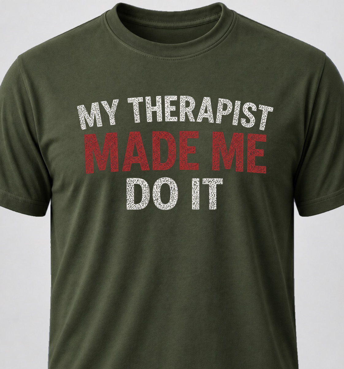 My Therapist Made Me Do It
