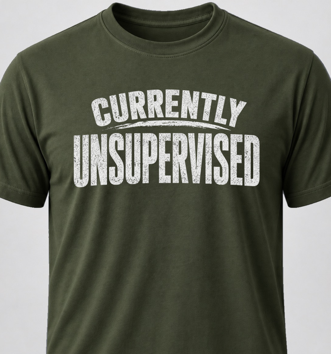 Currently Unsupervised