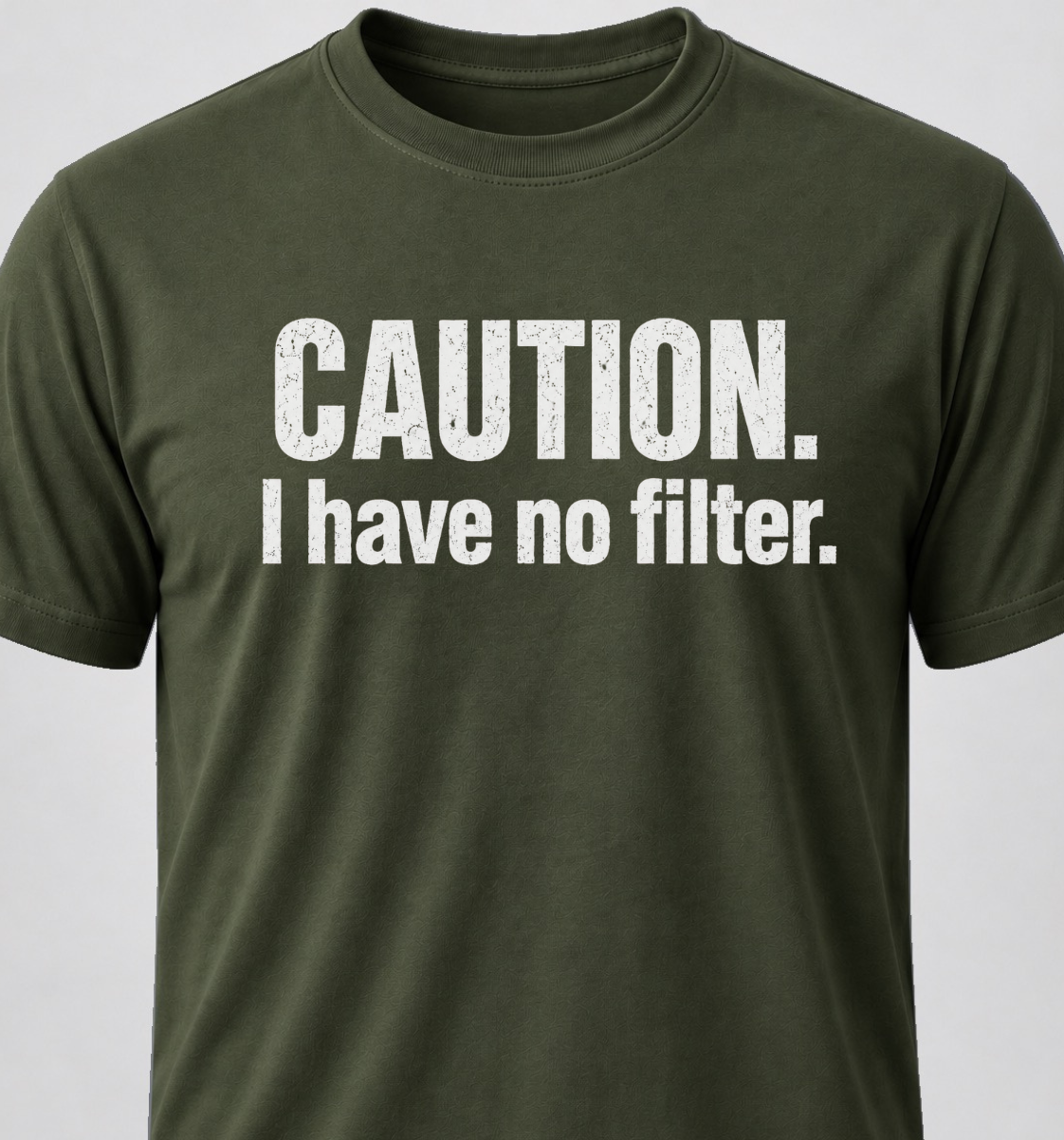 Caution. I Have No Filter