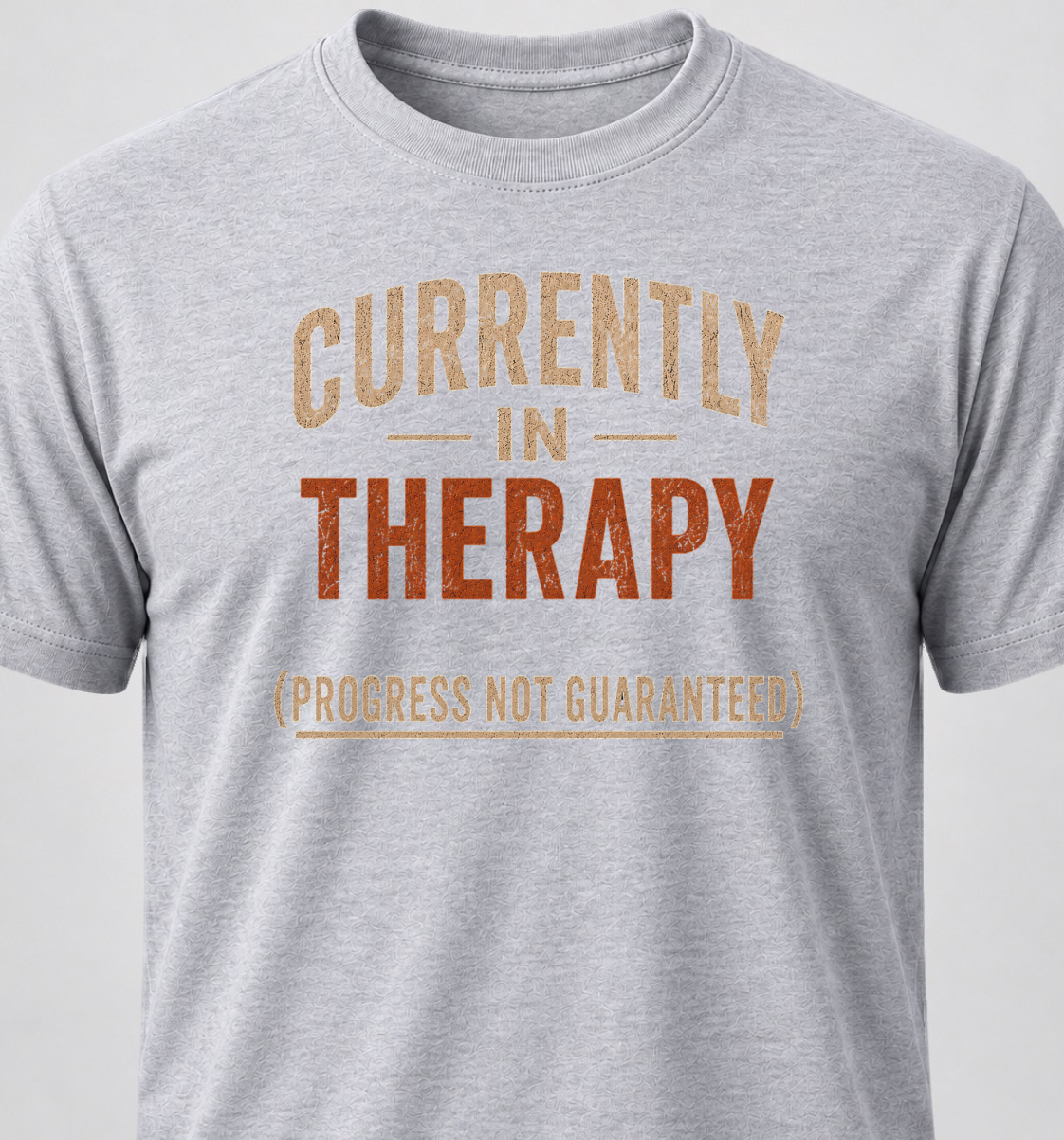 Currently In Therapy (Progress Not Guaranteed)