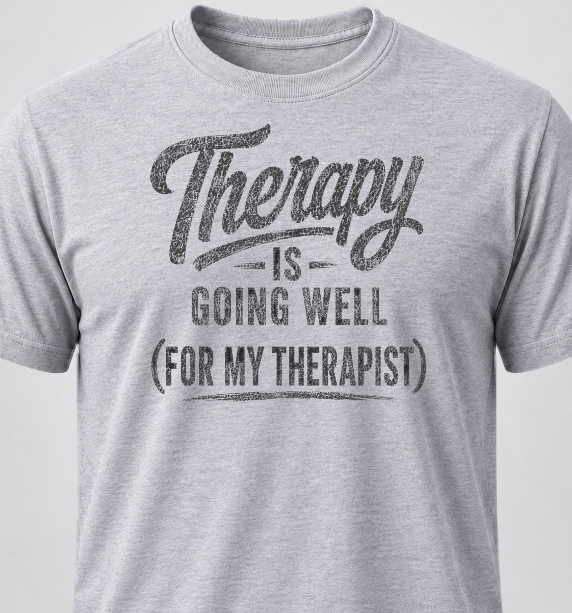 Therapy Is Going Well (For My Therapist)
