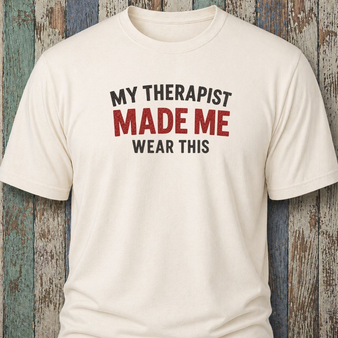 My Therapist Made Me Wear This