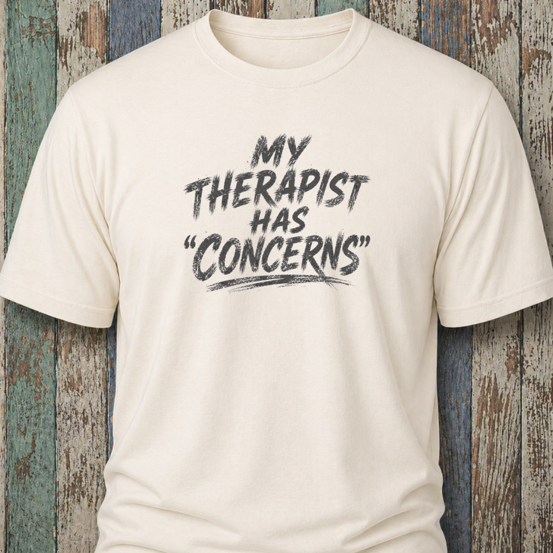 My Therapist Has "Concerns"