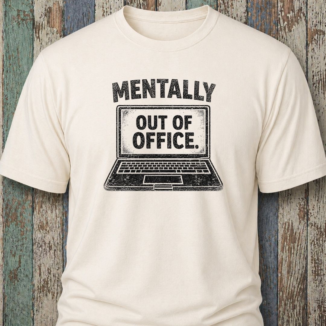 Mentally Out Of Office
